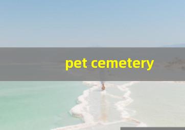 pet cemetery